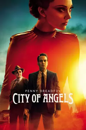 საშიში ზღაპრები: ანგელოზების ქალაქი / Penny Dreadful: City of Angels